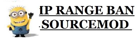 IP RANGE BAN | Sourcemod