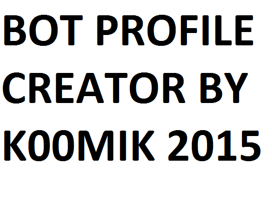 Bot Profile Creator by K00MIK